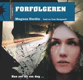 Forfølgeren (lydbok) av Magnus Nordin