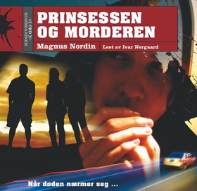 Prinsessen og morderen (lydbok) av Magnus Nordin