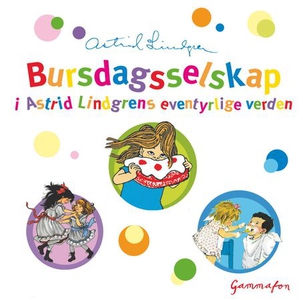 Bursdagsselskap i Astrid Lindgrens eventyrlig