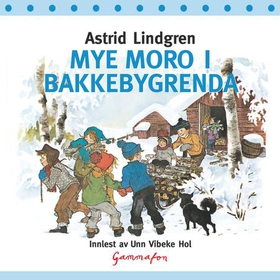 Mye moro i Bakkebygrenda (lydbok) av Astrid Lindgren