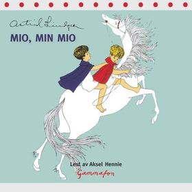 Mio, min Mio (lydbok) av Astrid Lindgren