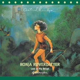Ronja Røverdatter (lydbok) av Astrid Lindgren