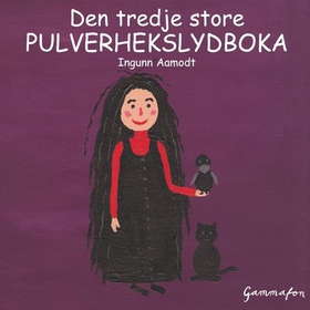 Den tredje store Pulverhekslydboka (lydbok) av Ingunn Aamodt