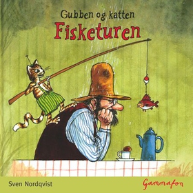 Fisketuren - Gubben og katten (lydbok) av Sven Nordqvist
