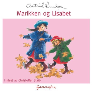 Marikken og Lisabet (lydbok) av Astrid Lindgr