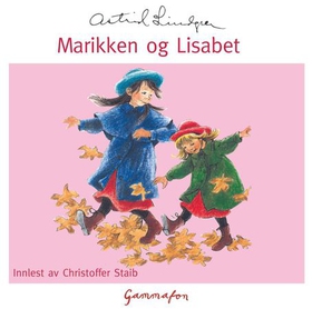 Marikken og Lisabet (lydbok) av Astrid Lindgren
