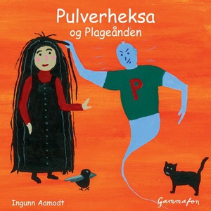 Pulverheksa og Plageånden (lydbok) av Ingunn