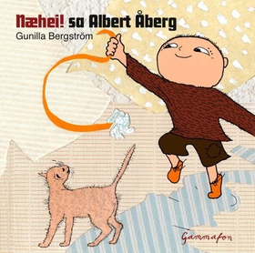 Næhei! sa Albert Åberg (lydbok) av Gunilla Bergström