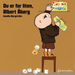 Du er for liten, Albert Åberg (lydbok) av Gun