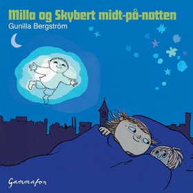 Milla og Skybert midt-på-natten (lydbok) av Gunilla Bergström