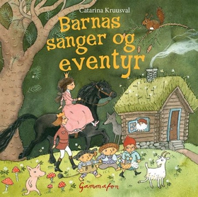 Barnas sanger og eventyr (lydbok) av Catarina Kruusval