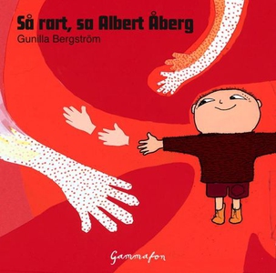 Så rart, sa Albert Åberg (lydbok) av Gunilla