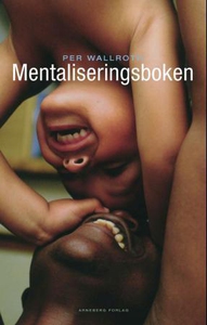 Mentaliseringsboken (ebok) av Per Wallroth