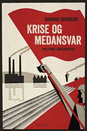 Krise og medansvar (ebok) av Gunnar Skirbek