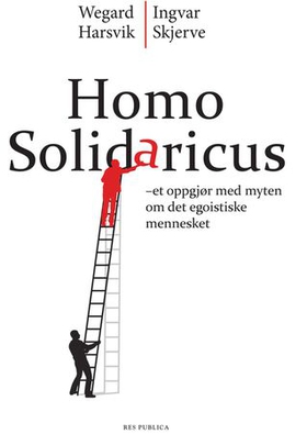 Homo solidaricus - et oppgjør med myten om det egoistiske mennesket (ebok) av Wegard Harsvik