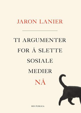 Ti argumenter for å slette sosiale medier nå (ebok) av Jaron Lanier