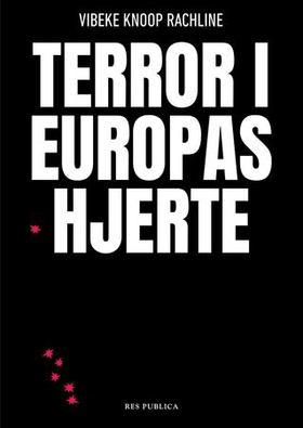 Terror i Europas hjerte (ebok) av Vibeke Knoo