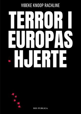 Terror i Europas hjerte (ebok) av Vibeke Knoop Rachline