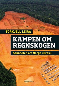 Kampen om regnskogen (ebok) av Torkjell Leira