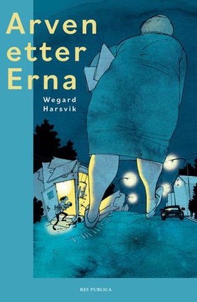 Arven etter Erna (ebok) av Wegard Harsvik