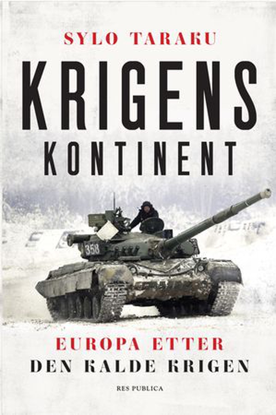 Krigens kontinent - Europa etter den kalde krigen (ebok) av Sylo Taraku