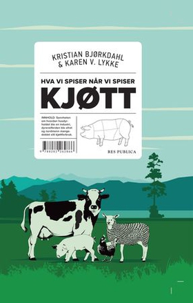 Hva vi spiser når vi spiser kjøtt (ebok) av Kristian Bjørkdahl