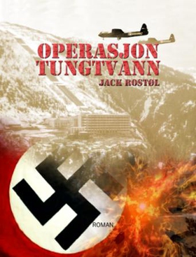 Operasjon Tungtvann (ebok) av Jack Rostøl