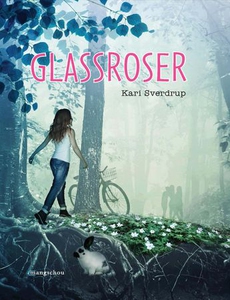 Glassroser (ebok) av Kari Woxholt Sverdrup
