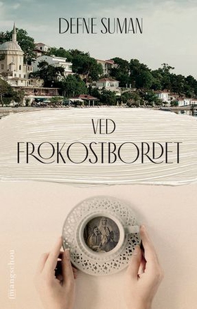 Ved frokostbordet (ebok) av Defne Suman