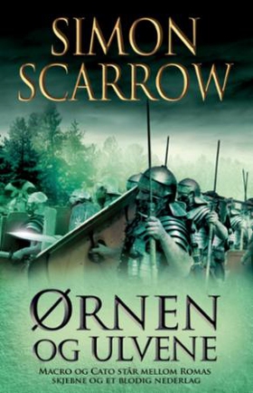 Ørnen og ulvene (ebok) av Simon Scarrow