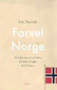 Farvel Norge (ebok) av Jon Hustad