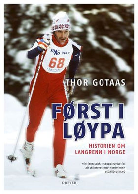 Først i løypa - historien om langrenn i Norge (lydbok) av Thor Gotaas
