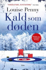 Kald som døden (ebok) av Louise Penny