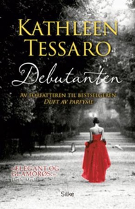 Debutanten (ebok) av Kathleen Tessaro