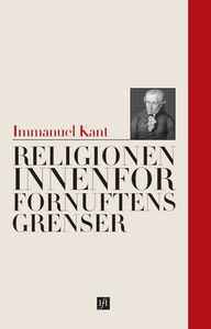 Religionen innenfor fornuftens grenser (ebok)