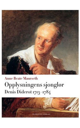 Opplysningens sjonglør - Denis Diderot 1713-1784 (ebok) av Anne Beate Maurseth