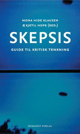 Skepsis - guide til kritisk tenkning (ebok) av Mona Hide Klausen