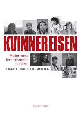 Kvinnereisen - møter med feminismens tenkere (ebok) av Birgitte Huitfeldt Midttun