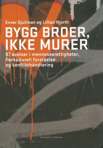 Bygg broer, ikke murer (ebok) av Enver Djulim