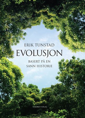 Evolusjon - basert på en sann historie (ebok) av Erik Tunstad
