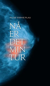 Nå er det min tur (ebok) av Hilde Sophie Plau