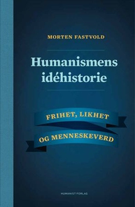 Humanismens idéhistorie (ebok) av Morten Fast
