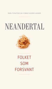 Neandertal (ebok) av Vibeke Riiser-Larsen, Er