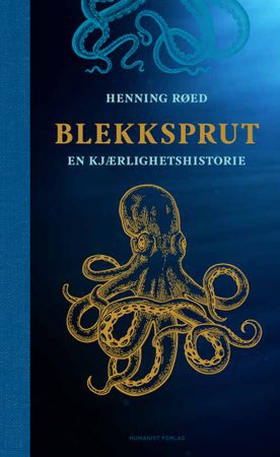 Blekksprut - en kjærlighetshistorie (ebok) av Henning Røed