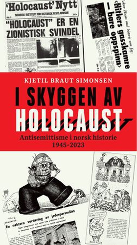 I skyggen av Holocaust - antisemittisme i norsk historie 1945 - 2023 (ebok) av Kjetil Braut Simonsen