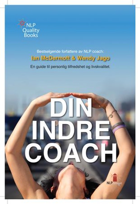Din indre coach - en steg for steg guide til personlig tilfredshet og livskvalitet (ebok) av Ian McDermott