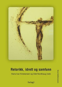 Retorikk, idrett og samfunn (ebok) av