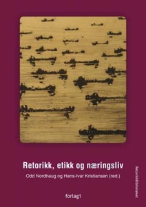 Retorikk, etikk og næringsliv (ebok) av