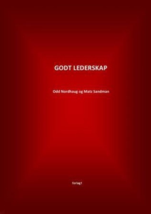 Godt lederskap (ebok) av Odd Nordhaug, Matz S