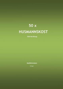 50 x husmannskost (ebok) av Odd Nordhaug